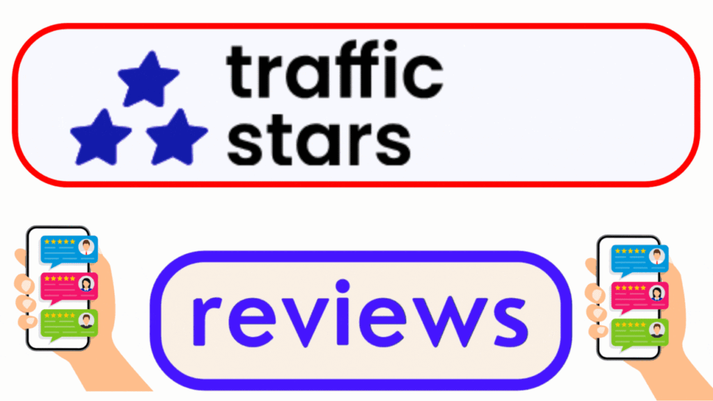 TrafficStars ad Network Advertisers Real Reviews